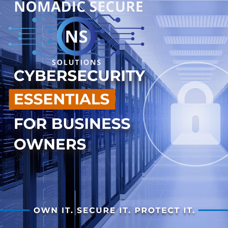 Cybersecurity Essentials For Business Owners